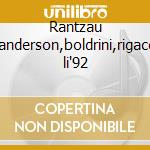 Rantzau -anderson,boldrini,rigacci li'92 cd
