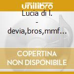 Lucia di l. - devia,bros,mmf metha,fi'96 cd musicale di Donizetti