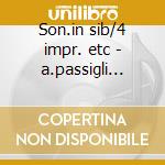 Son.in sib/4 impr. etc - a.passigli (pf) cd