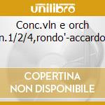 Conc.vln e orch n.1/2/4,rondo'-accardo cd