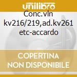 Conc.vln kv216/219,ad.kv261 etc-accardo cd