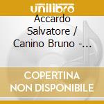 Accardo Salvatore / Canino Bruno - Sonatas For Violin And Piano Kv 378 - Kv 302 - Kv 304 - Kv 403 cd musicale di Wolfgang Amadeus Mozart