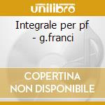 Integrale per pf - g.franci cd