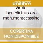 Vir dei benedictus-coro mon.montecassino cd