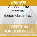 Aa.Vv. - The Materiali Sonori Guide To Intelligent Music Vol. Two cd musicale di ARTISTI VARI