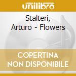 Stalteri, Arturo - Flowers cd musicale di STALTERI ARTURO