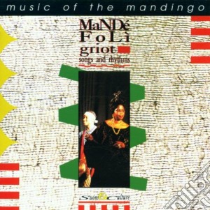 Mande Foli - Songs And Rhythms Music Of The Mandingo cd musicale di Mande Foli