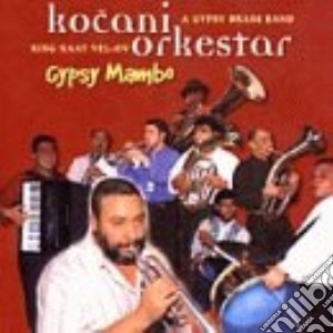 Kocani Orchestar - Gypsy Mambo cd musicale di KOCANI ORKESTAR