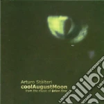 Arturo Stalteri - Cool August Moon cd