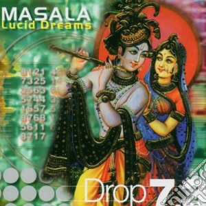 Masala - Drop 7.3 - Lucid Dreams cd musicale di Masala