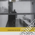 Keen-O - Nobody Knows How And Why cd