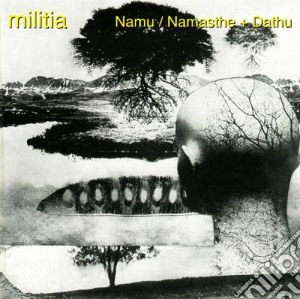 Militia - Namu/namasthe + Dathu (2 Cd) cd musicale di Militia