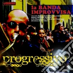 Banda Improvvisa (La) - Progressivo Live (2007) cd