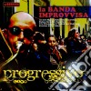 Banda Improvvisa (La) - Progressivo Live (2007) cd