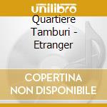 Quartiere Tamburi - Etranger