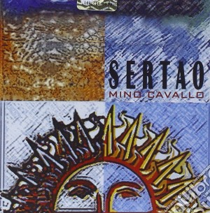 Mino Cavallo - Sertao cd musicale di Mino Cavallo