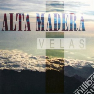Alta Madera - Velas cd musicale di ALTA MADERA