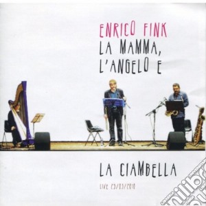 Enrico Fink - La Mamma, L'angelo E La Ciambella cd musicale di Enrico Fink