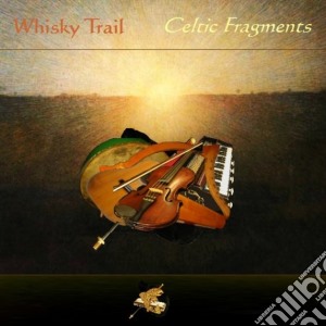 Whisky Trail - Celtic Fragments cd musicale di Trail Whisky