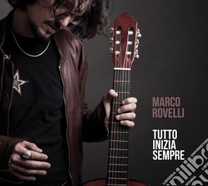 Marco Rovelli - Tutto Inizia Sempre cd musicale di Marco Rovelli