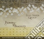 Elias Nardi Group - Flowers Of Fragility