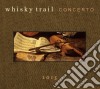 Whisky Trail - Concerto cd