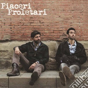 Piaceri Proletari - Piaceri Proletari cd musicale di Piaceri Proletari