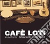 Citarella / Saletti / Tadayon - Cafe' Loti cd