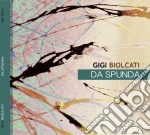 Gigi Biolcati - Da Spunda