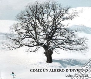 Luisa Cottifogli - Come Un Albero D'Inverno cd musicale di Luca Cottifogli