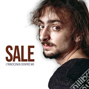 Sale - L'Innocenza cd musicale di Sale