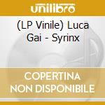 (LP Vinile) Luca Gai - Syrinx cd