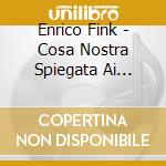 Enrico Fink - Cosa Nostra Spiegata Ai Bambini cd