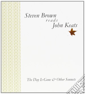 Steven Brown - Day Is Gone - Reads John Keats cd musicale di Steven Brown