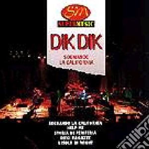 Dik Dik - Sognando La California cd musicale di Dik Dik