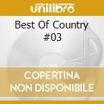 Best Of Country #03 cd musicale