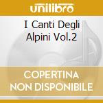 I Canti Degli Alpini Vol.2 cd