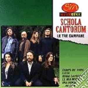 Schola Cantorum - Le Tre Campane cd musicale di Schola Cantorum