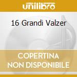 16 Grandi Valzer cd