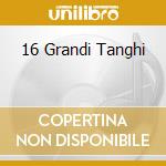 16 Grandi Tanghi cd