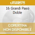 16 Grandi Paso Doble cd