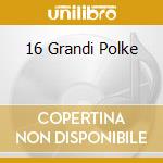 16 Grandi Polke cd