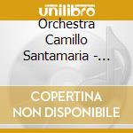 Orchestra Camillo Santamaria - Arriba La Musica Latina - Romantico Italiano cd