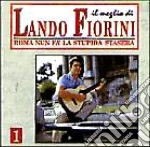 Lando Fiorini - Roma Nun Fa' La Stupida Stasera cd