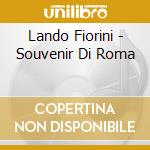 Lando Fiorini - Souvenir Di Roma cd