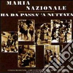 Maria Nazionale - Ha Da Passa' 'A Nuttata cd