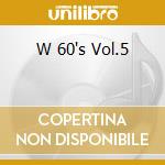 W 60's Vol.5 cd