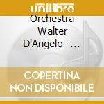 Orchestra Walter D'Angelo - Innamorato Di Te cd