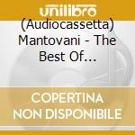 (Audiocassetta) Mantovani - The Best Of Mantovani And His Orchestra - Live Recording cd