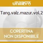 Tang.valz.mazur.vol.2 cd